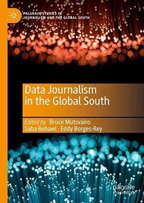Data Journalism in the Global South (Palgrave Studies in Journalism and the Glob