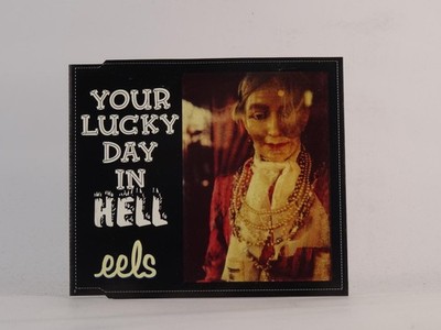 EELS YOUR LUCKY DAY IN HELL (I1) 3 Track CD Single including Picture Sleeve SKG