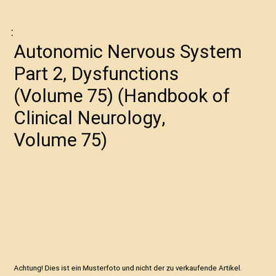 Autonomic Nervous System Part 2, Dysfunctions [Volume 75] 