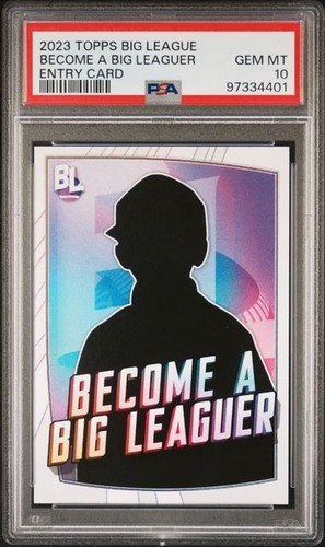 2023 Topps Big League 'Become A Big Leaguer' Entry Card - PSA 10 - Pop 1 - 1/1