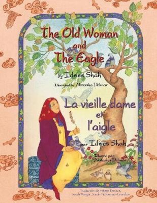 Die alte Frau und der Adler -- La vieille dame et l'aigle: Englisch-Französisch