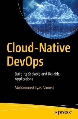 Cloud-Native DevOps, Mohammed Ilyas Ahmed, Paperb