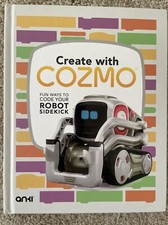 Anki Children's Book, Create with Cozmo: Fun Ways to Code Your Robot Sidekick