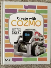 Anki Children's Book, Create with Cozmo: Fun Ways to Code Your Robot Sidekick
