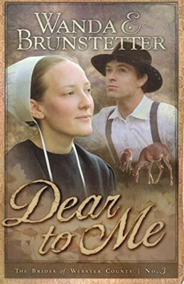 Dear to Me: 03 (Brides of Webster County) by Brunstetter, Wanda E 159789611X