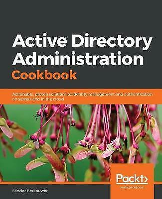 Active Directory Administration Cookbook, Brand New, Free P&P in the UK