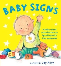 Baby Signs: A Baby-Sized Introduction to Speaking with Sign Language - GOOD