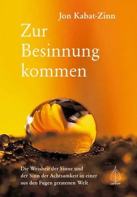 Zur Besinnung kommen | Jon Kabat-Zinn | Buch | 672 S. | Deutsch | 2021