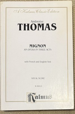 THOMAS: Mignon (Vocal Score, Kalmus: Alfred Publishing, Paperback)