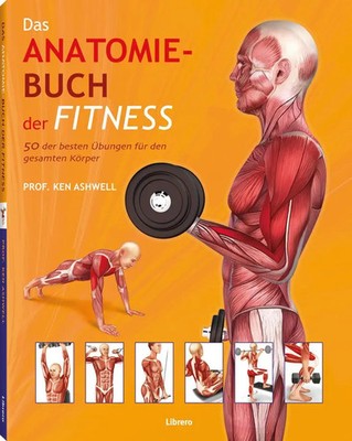 Das Anatomie-Buch der Fitness | Ken Ashwell | Taschenbuch | 192 S. | Deutsch
