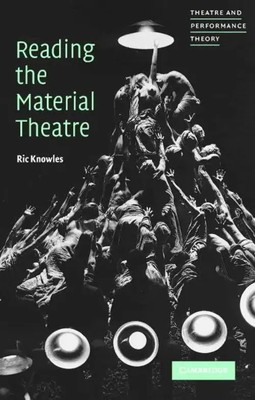 Reading the Material Theatre Ric Knowles (u. a.) Taschenbuch Englisch 2008