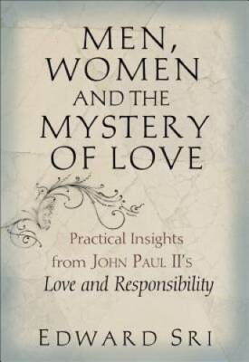 Men, Women and the Mystery of Love: Practical Insights from John Pau - VERY GOOD