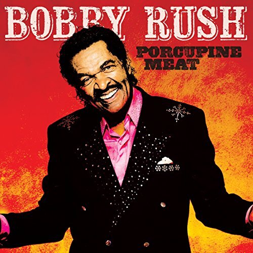 Bobby Rush - Porcupine Meat - Bobby Rush CD LWVG The Cheap Fast Free Post - Picture 1 of 2