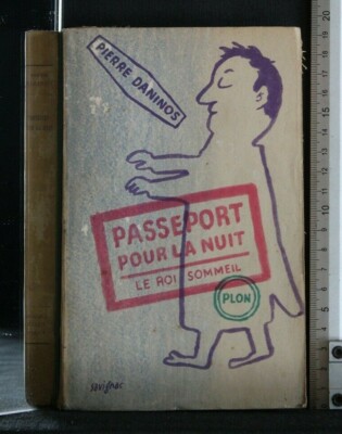 PASSEPORT POUR LA NUIT OU LE ROI-SOMMEIL. Pierre Daninos. Plon.