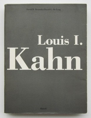 Louis I. Kahn | Grundlagenmonographie von Brownlee/De Long | 1995