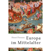 Europa Im Mittelalter: Von Der VöLkerwanderung Bis Zur Reformation - Histor ...
