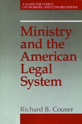 Ministry and the American Legal System : A Guide for Clergy, Lay