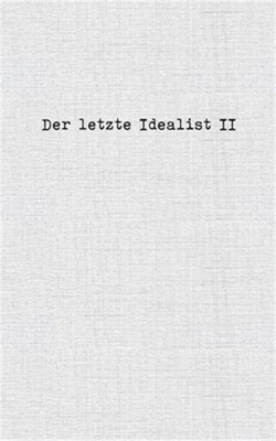 Der letzte Idealist II (Paperback or Softback)
