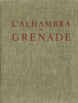 Altes Buch Die Alhambra von Granada Albert Champdor Verlag Albert Guillot 1952
