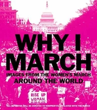 Why I March: Images from The - Paperback, by Abrams Books Abrams - Very Good