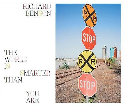 Richard Benson - The World Is Smarter Than You Are by An-my Le, Peter...