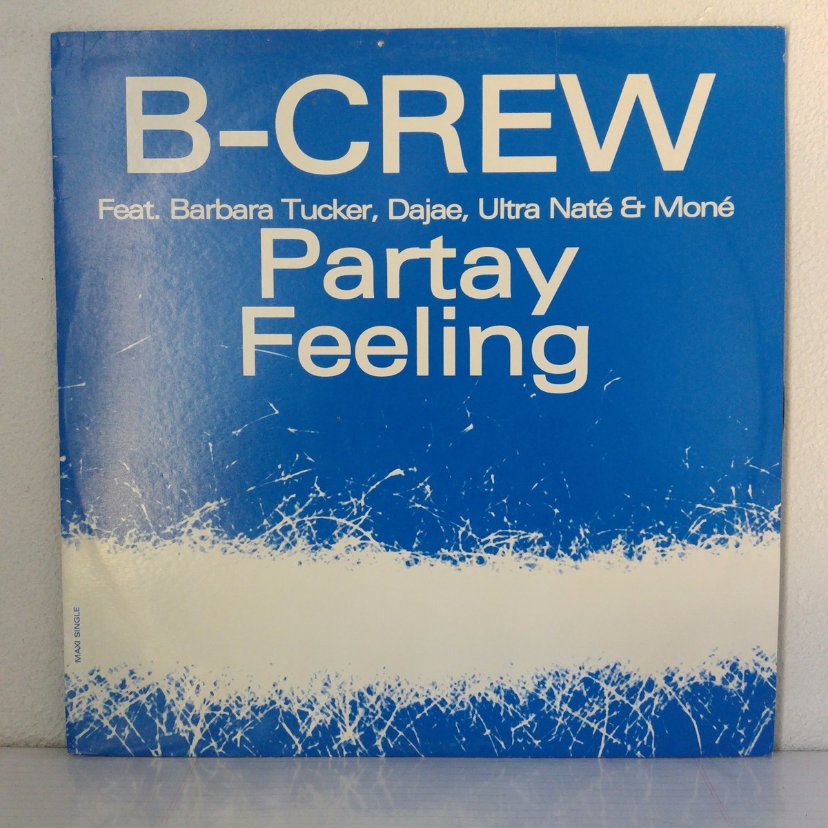 B-Crew / Smooth Touch – Partay Feeling B Crew Featuring Barbara Tucker, Dajae, Ultra Naté + Moné