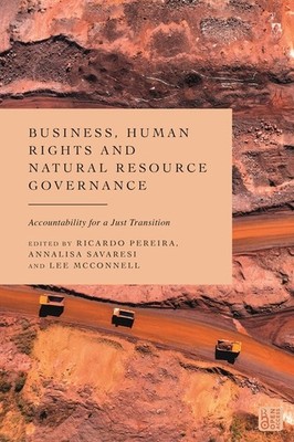 Business, Human Rights And Natural Resource Governance: Acco...