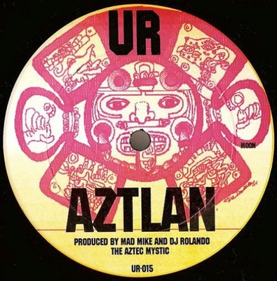 Mad Mike* And DJ Rolando The Aztec Mystic* / Octave One - Aztlan / DayStar Risin