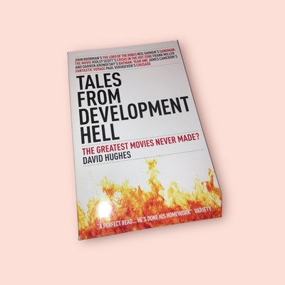 BOOK David Hughes (2012) Tales from Development Hell New Updated Edition