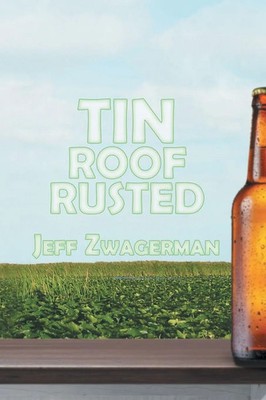 Tin Roof Rusted Jeff Zwagerman Taschenbuch Kartoniert / Broschiert Englisch 2017