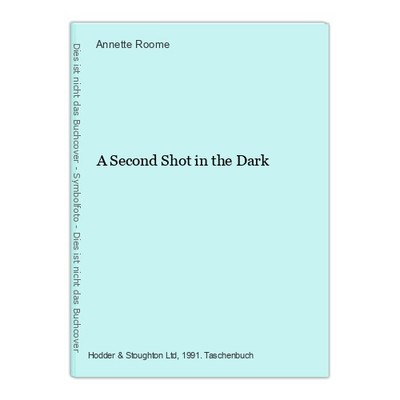 A Second Shot in the Dark Roome, Annette: