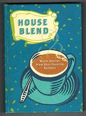 House Blend Warm Stories from - GOOD