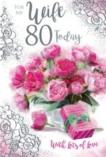 Wife 80th Birthday Card - Special 80 Today Pink Floral Design With Love Verse