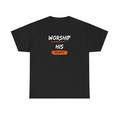 WORSHIP HIS MAJESTYUnisex Heavy Cotton Tee