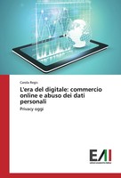 L'era Del Digitale: Commercio Online E Abuso Dei Dati Personali Carola Regis