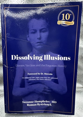 #ad Dissolving Illusions: Disease Vaccines amp; the Forgotten History 10th Anniversary $30.00