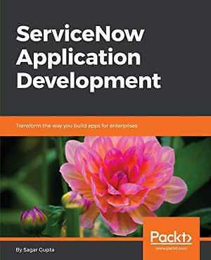 ServiceNow Application Development: - Paperback, by Gupta Sagar - Very Good