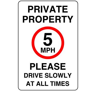 Privatgrundstück 5mph bitte immer langsam fahren - PVC, Aufkleber oder Dibond
