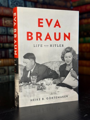 Eva Braun Life With Hitler by Heike B. Goremaker (1007)