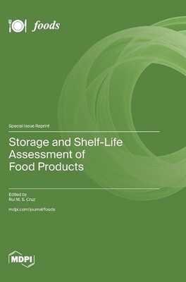 Storage and Shelf-Life Assessment of Food Products by Rui M.S. Cruz Hardcover Bo