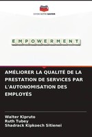 AmÉLiorer La QualitÉ De La Prestation De Services Par L'autonomisation Des...