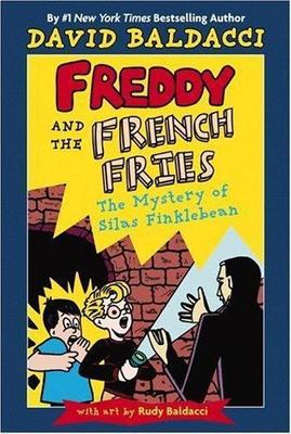 Freddy and the French Fries #2: The Mystery of Silas Finklebean