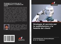 Strategie Di Servizio Per La Soddisfazione E La Fedeltà Dei Clienti Taschenbuch
