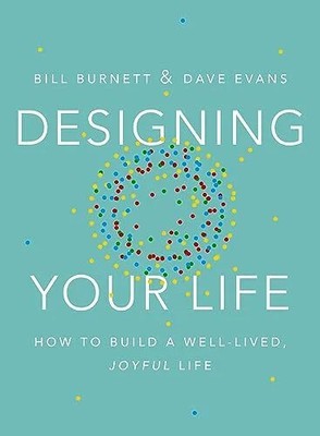 Designing Your Life: How to Build a Well-Lived, Joyful Life Buch Knopf