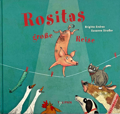Rositas große Reise von B. Endres, S. Straßer  Sehr guter Zustand 
