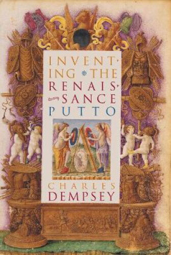 Thumbnail - Inventing The Renaissance Putto (bettie Allison Rand Lectures In Art