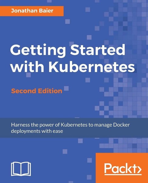 Getting Started With Kubernetes - Second Edition Jonathan Baier Taschenbuch 2017-image