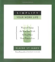 Simplify Your Work Life: Ways to Change the Way You Work... | Buch | Zustand gut