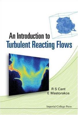Introduction To Turbulent Reacting Flows, An, Cant, R S, Very Good Book