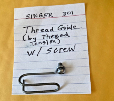 SINGER 301 SEWING MACHINE THREAD GUIDE (next to Thread Tension) SCREW ...